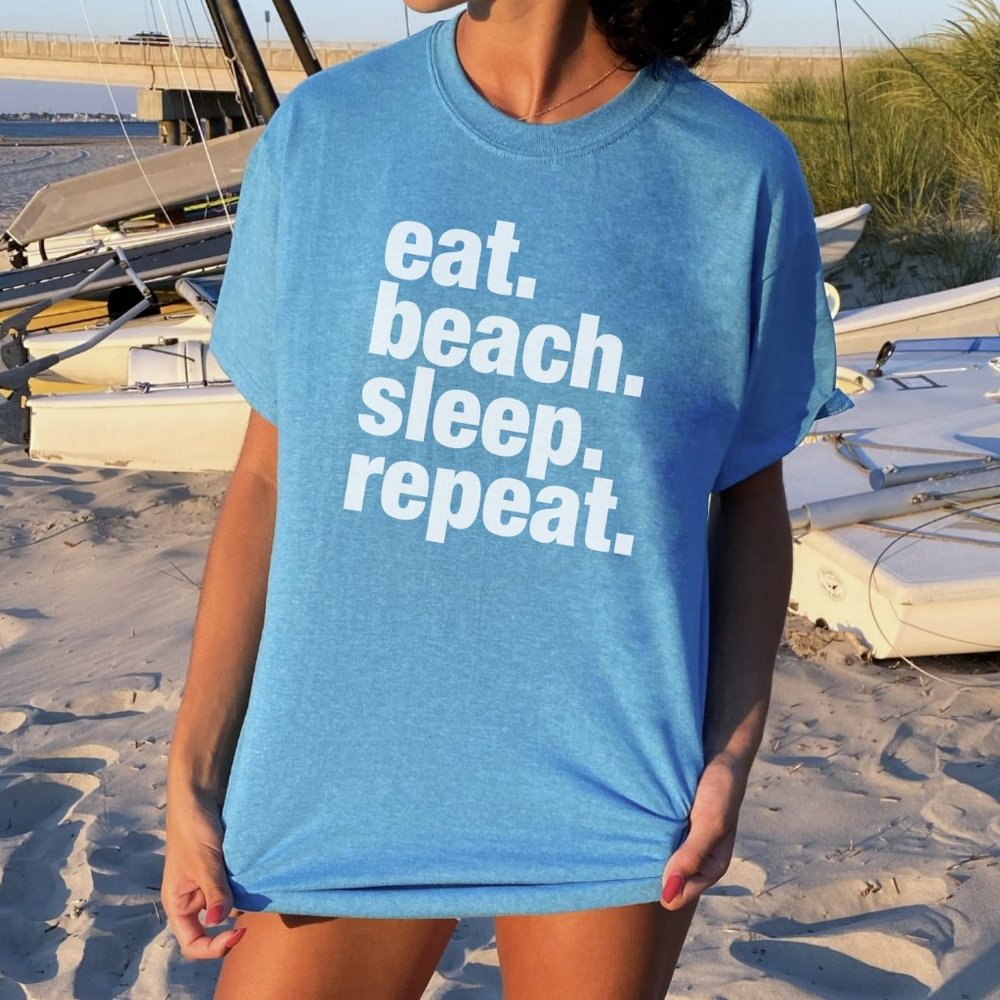 Eat Beach Sleep Repeat
